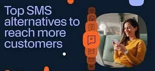 Home 3 Top SMS alternatives to reach more customers shown with woman using mobile phone.